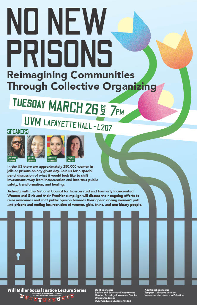 No New Prisons: Reimagining Communities Through Collective Organizing Tuesday, March 26 at 7pm Lafayette Hall L207